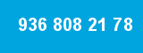 936 808 21 78 936 808 21 78